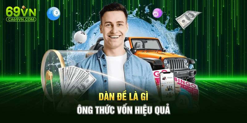 Dàn đề là gì - Công thức vốn hiệu quả